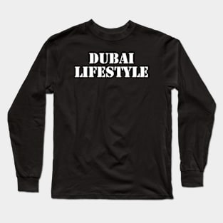 dubai lifestyle Long Sleeve T-Shirt